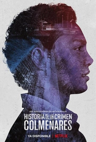 Historia de un crimen: Colmenares () смотреть онлайн